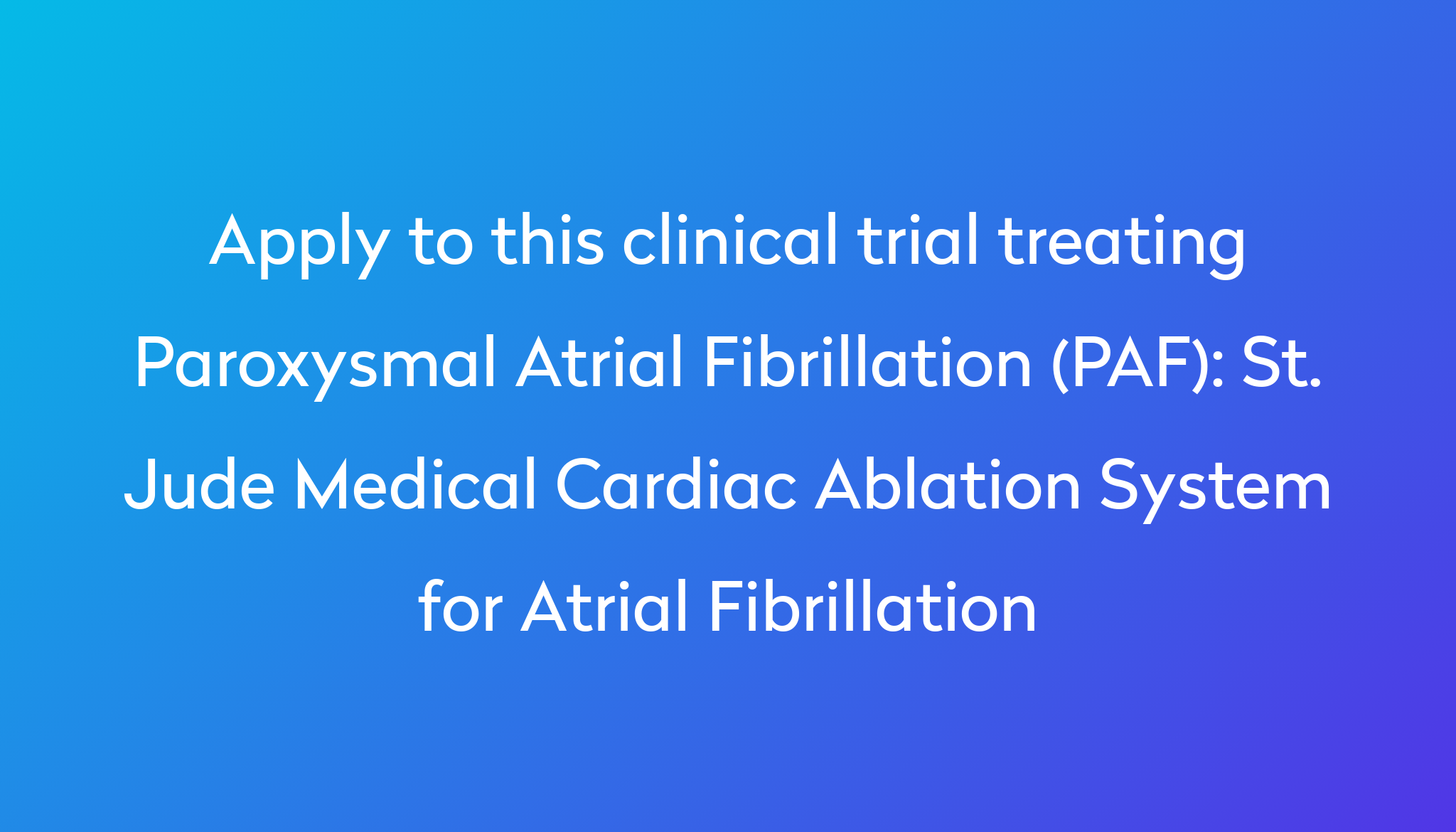 St. Jude Medical Cardiac Ablation System for Atrial Fibrillation